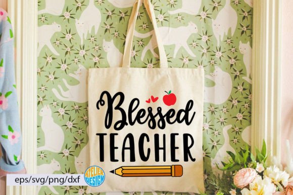 Blessed Teacher Svg Toty Bag: Graphics for Crafts