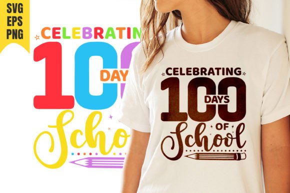 Celebrating 100 Dys of School Svg
