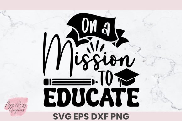 On a Mission to Educate Teacher SVG: Graphics and Crafts