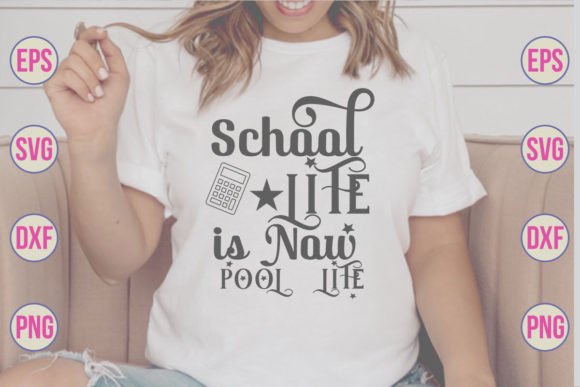 School Life is Now Pool Life SVG Graphics for T-Shirt Designs