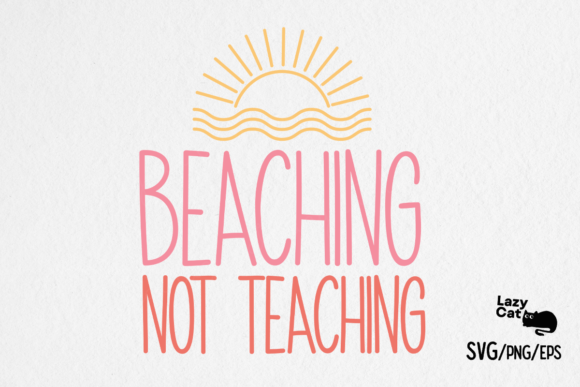 Teacher SVG Beaching Not Teaching Graphics