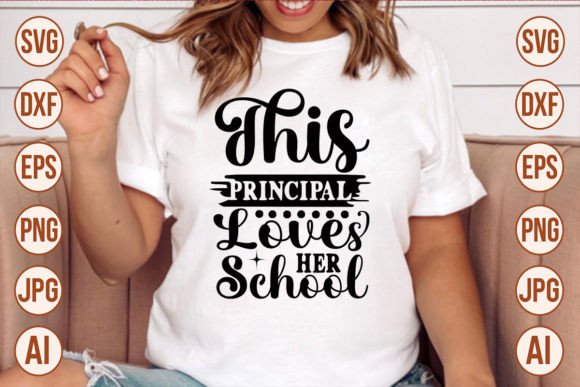 This Principal Loves Her School SVG Cut – A T-Shirt Design Asset Worth Adding