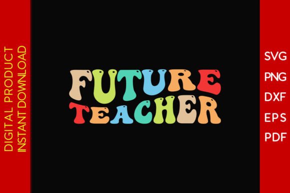 Vintage Future Teacher SVG T-Shirt: A Graphic Design Asset for Polished Content Publishing